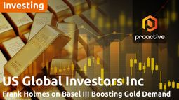 Gold reclassified as Tier 1 asset under Basel III: U.S. Global Investors CEO sees demand to surge 
