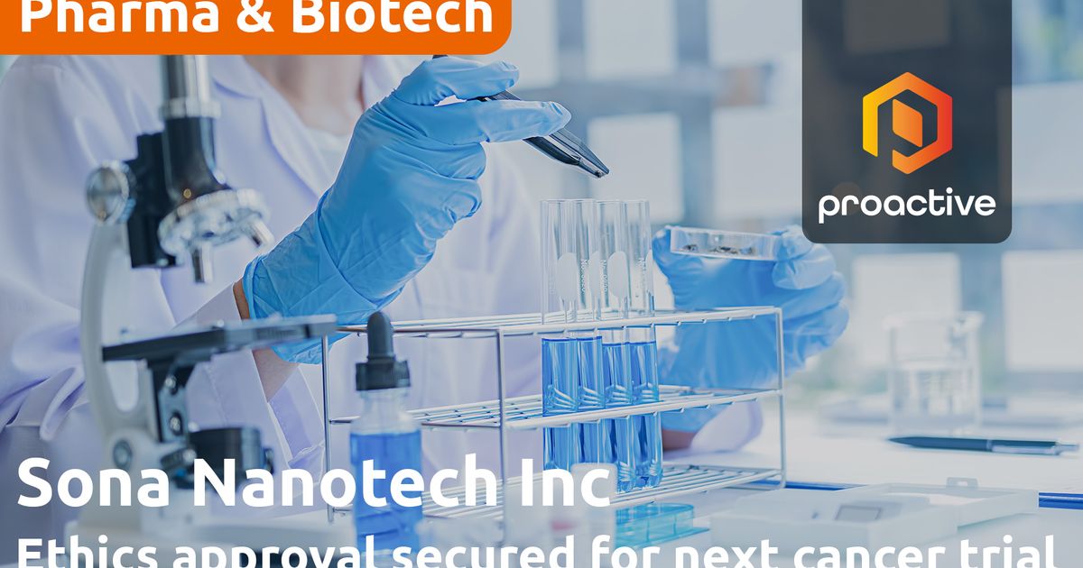 Sona Nanotech receives ethics approval for Targeted Hyperthermia cancer ...