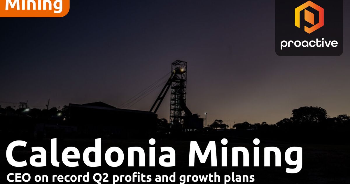 Caledonia Mining CEO on record Q2 profits and growth plans | AIM:CMCL ...