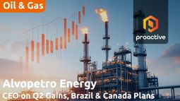 Alvopetro CEO on Q2 gains, Brazil & Canada plans