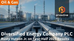 Diversified Energy reports solid first-half 2025 results, advances Maverick integration 