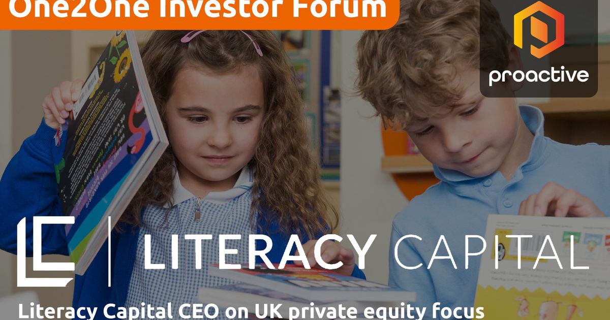Literacy Capital CEO on UK private equity focus - One2One Investor ...