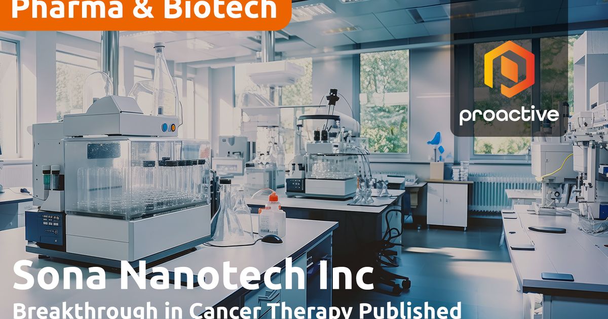 Sona Nanotech's cancer treatment study published in peer-reviewed ...