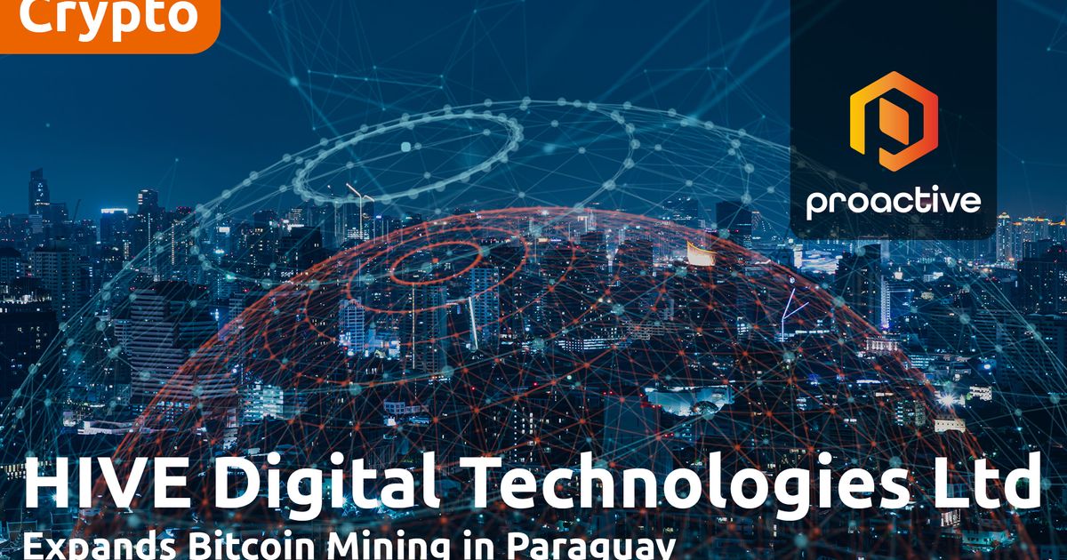 HIVE Digital Technologies acquires 200 MW hydro-powered bitcoin mining ...
