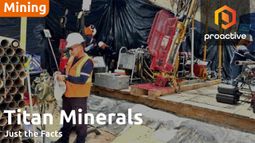 Just the Facts: Titan Minerals confirms high gold recoveries at Dynasty