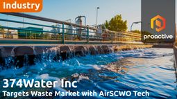 374Water appoints Steve Jones as Interim CEO to lead commercialization of waste destruction tech