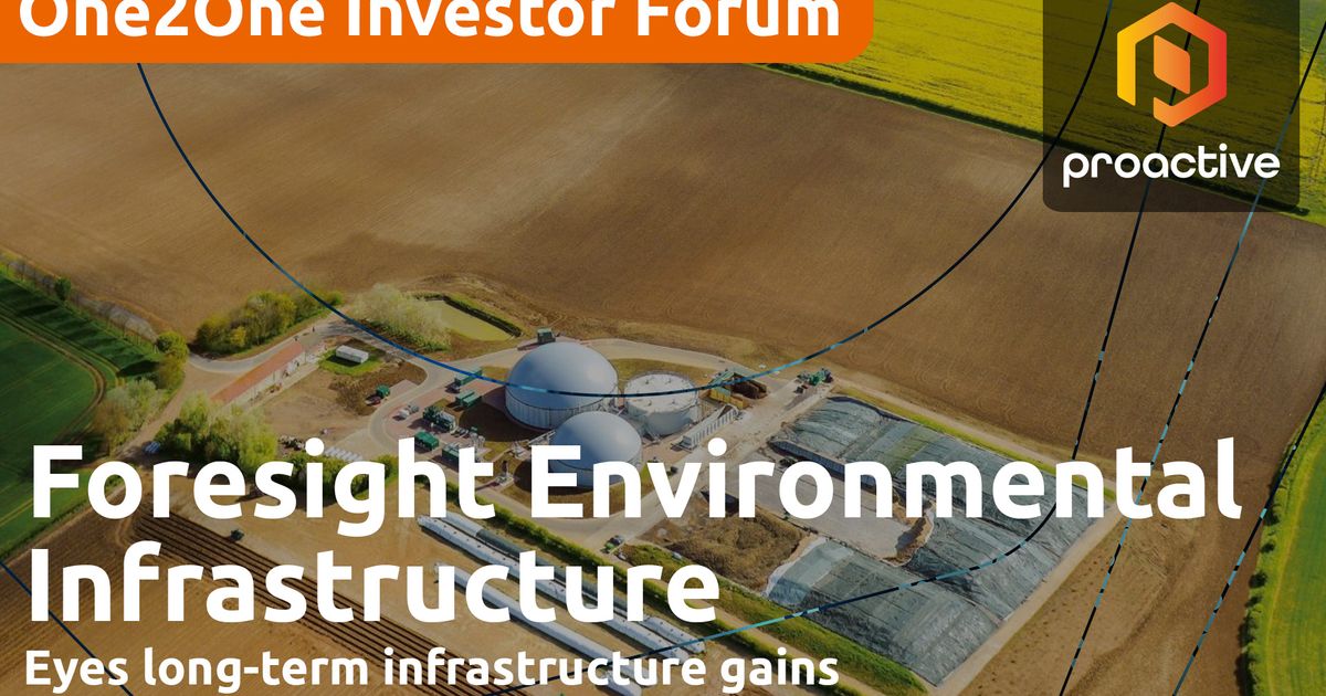 Foresight Environmental eyes long-term infrastructure gains - One2One ...