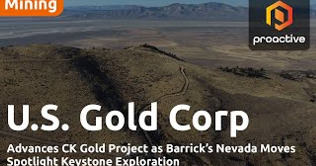 U.S. Gold Corp advances CK Gold toward feasibility as Keystone Project gains...