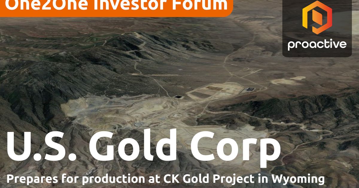 U.S. Gold Corp prepares for production at CK Gold Project in Wyoming - One2One Investor Forum