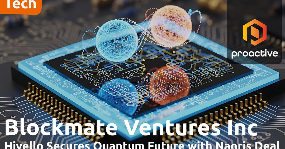 Blockmate’s Hivello partners with Naoris to launch world’s first...