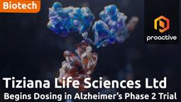 Tiziana Life Sciences doses first patient in Phase 2 Alzheimer&rsquo;s clinical trial