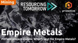 Empire Metals MD on Pitfield potential and titatinium outlook - Resourcing Tomorrow 2025