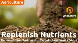 Replenish Nutrients partners with Farmers Union to support growers
