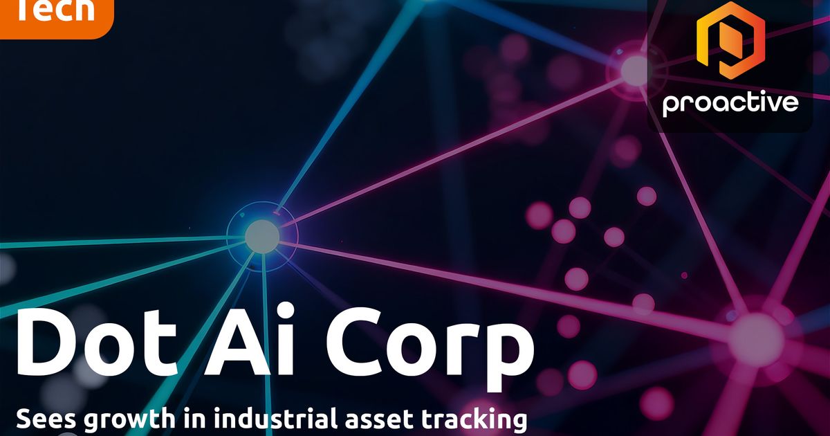 Dot Ai targets SaaS growth with real-time asset intelligence platform ...