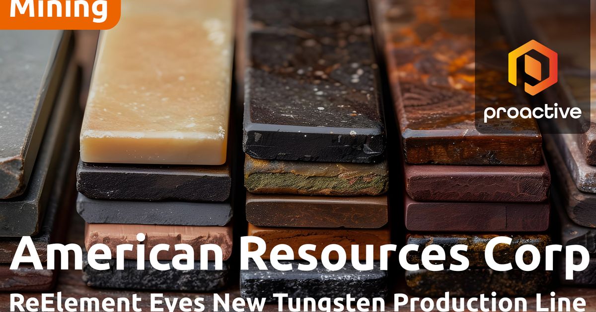 American Resources achieves major U.S. Tungsten refining milestone