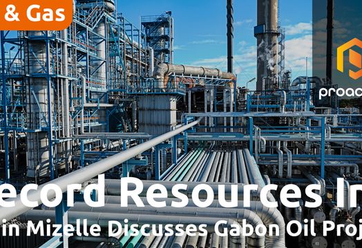 Record Resources targets 5,000-Barrel-Per-Day well at Gabon&rsquo;s Loba Oil discovery