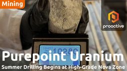 Purepoint begins summer drilling at Dorado following high-grade Nova Uranium discovery