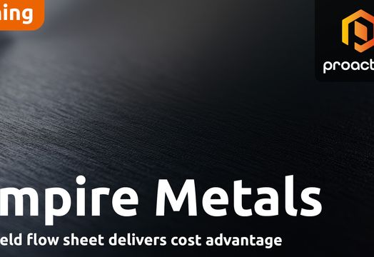 Empire Metals MD says Pitfield flowsheet is a 'defining moment'