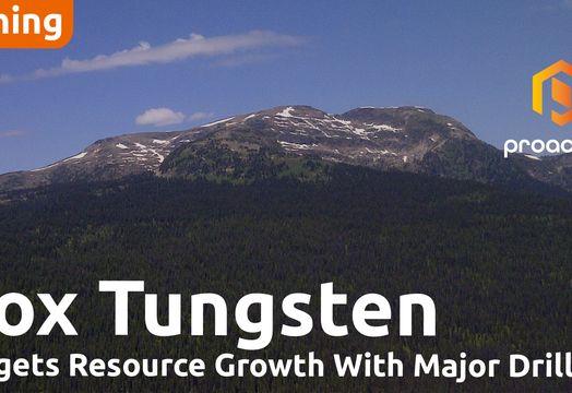 Fox Tungsten launches fully funded 20,000-metre drill program at British Columbia Project