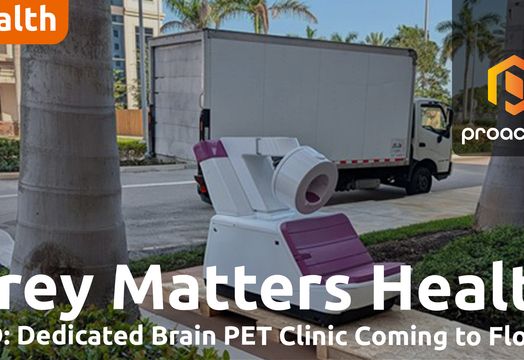 Grey Matters receives first Brain PET scanner for flagship Florida Alzheimer's clinic