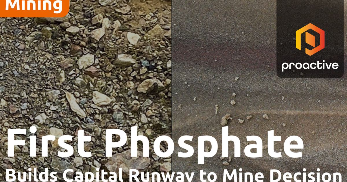 First Phosphate builds capital runway to final investment decision