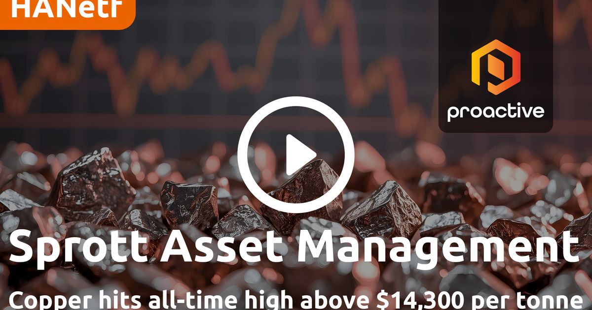 Sprott: Copper rally driven by supply deficit and U.S. tariff expectations