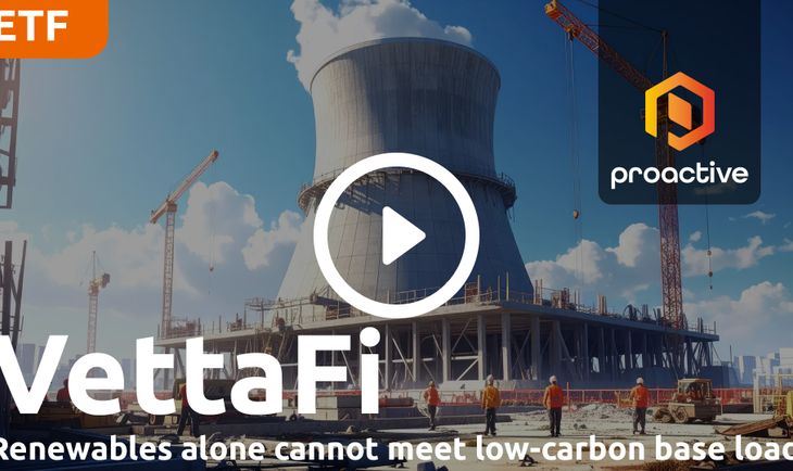 Nuclear renaissance still in early stages, says VettaFi analyst