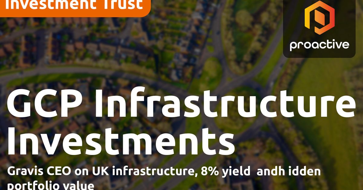 GCP Infrastructure Investments: Gravis on UK infrastructure, 8% yield & hidden portfolio value