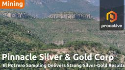 Pinnacle Silver & Gold confirms strong Gold-Silver mineralization at El Potrero