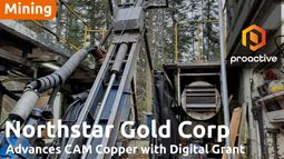Northstar Gold secures up to $4M in DIGITAL funding for Cam Copper Mining project