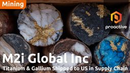 M2i Global advances critical minerals strategy with first Titanium and Gallium shipments