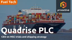 Quadrise CEO on H1 progress, MSC trial progress & market outlook