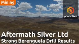 Aftermath Silver reports strong Phase 3 drill results at Berenguela project in Peru
