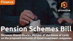 Pension Schemes Bill: Baroness Bowles warns on exclusion of investment companies