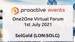 SolGold PLC - SolGold (LON:SOLG) Presenting at the Proactive One2One Virtual Forum - 1st July 2021