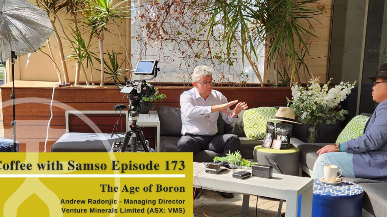 Coffee with Samso: Venture Minerals - the age of boron | ASX:CRI, OTC:VTMLF