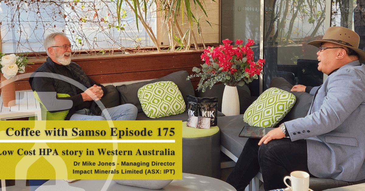 Coffee with Samso: Impact Minerals Limited - a low cost HPA story in Western Australia - Vimarsana News